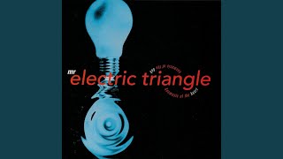 Video thumbnail of "Mr. Electric Triangle - A~L'uomo"
