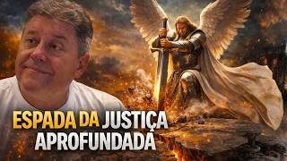 A ESPADA DA JUSTIÇA FOI APROFUNDADA: A VISÃO PROFÉTICA QUE VAI ABALAR O BRASIL