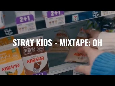 Stray Kids Mixtape : OH (애) Easy Lyrics