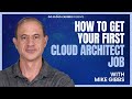 How to become a cloud architect and get your first cloud architect job