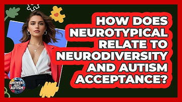 How Does Neurotypical Relate To Neurodiversity And Autism Acceptance? - Answers About Autism