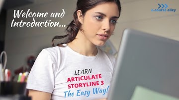 Learn Articulate Storyline 3 the Easy Way - Welcome and Introduction