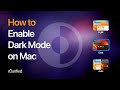 How to Make Mac Dark Mode Active