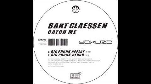 Bart Claessen - Catch Me (Big Phunk ReDub)