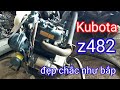 Kubota z482 hàng mới về chắc như bắp: giá 5.5triệu