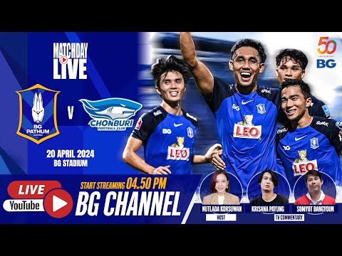 LIVE : BG PATHUM UNITED vs CHONBURI FC | THAI LEAGUE 1 2023/24 (MW25)