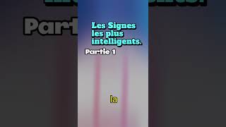 Les Signes les plus intelligents Partie 1