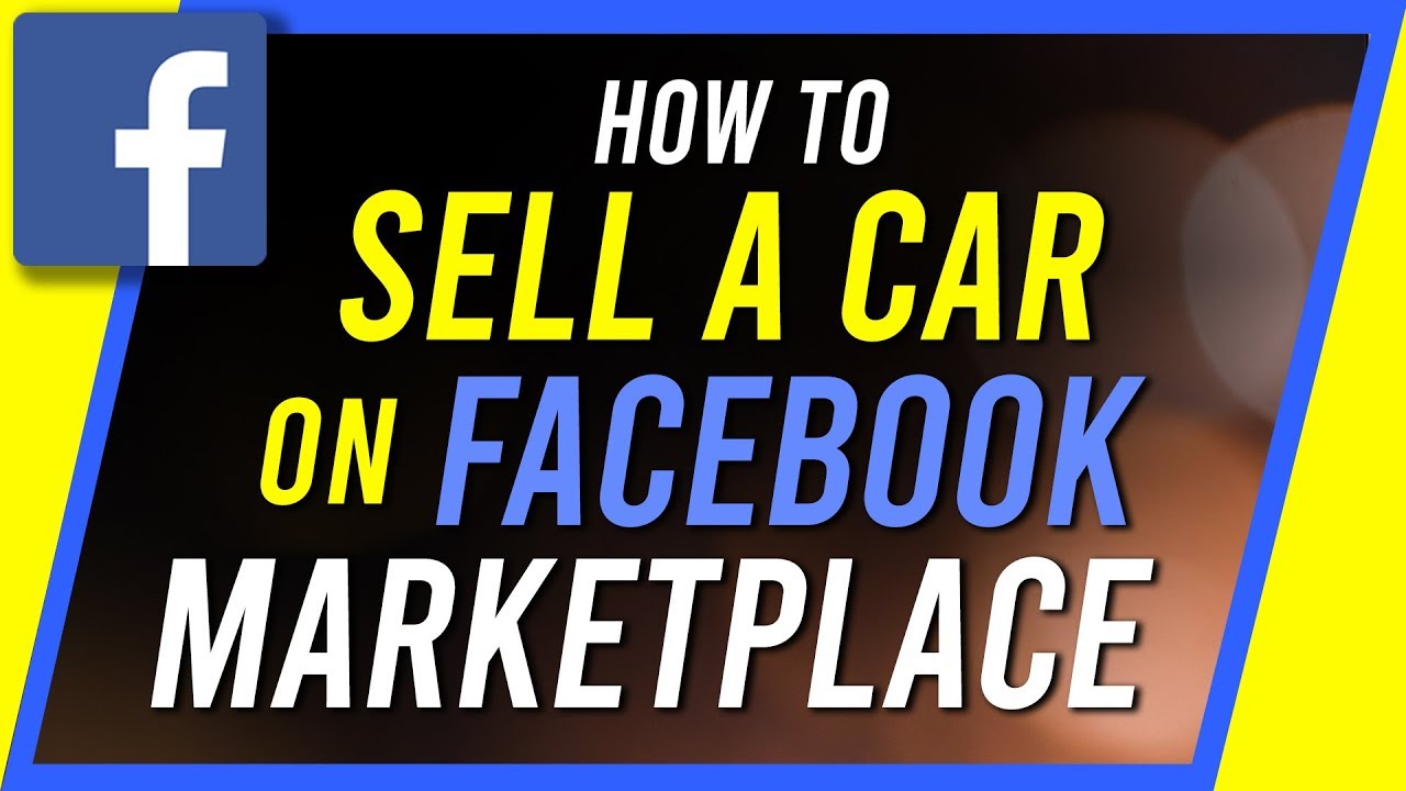 How To Sell A Car On Facebook Marketplace Youtube