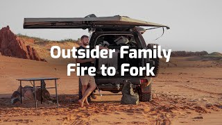 Fire to Fork | Outsider Family