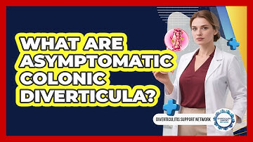 What Are Asymptomatic Colonic Diverticula? - Diverticulitis Support Network