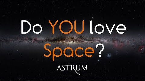 Do YOU love Space? | Astrum Channel Introduction