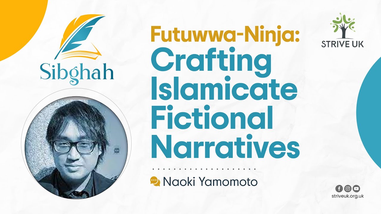 Futuwwa-Ninja: Crafting Islamicate Fictional Narratives | Dr. Naoki Yamomoto ⁩| Sibghah '24