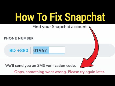 Fix Snapchat! Oops,Something Went Wrong. Please Try Again Later