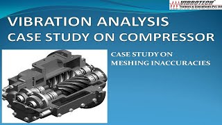Vibration Study on Industrial Compressor