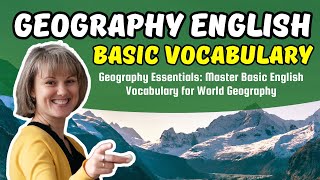 Geography Essentials: Master Basic English Vocabulary for World Geography