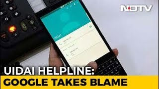 Google Takes The Blame For UIDAI Number Showing Up In People's Phones