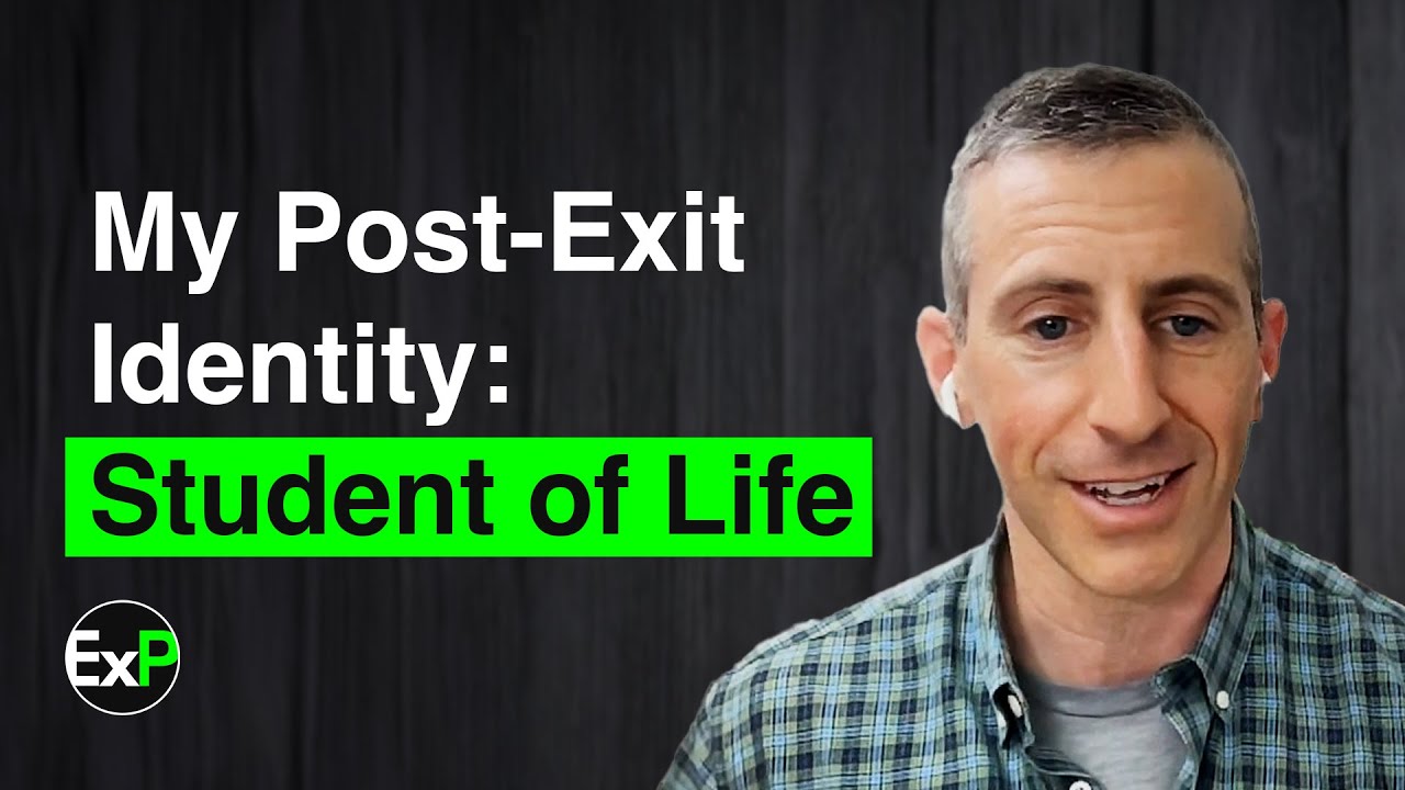 My Post-Exit Identity: Student of Life. Mike Pollack