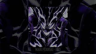 Mari Ferrari - Bad (Slowed + Reverb)