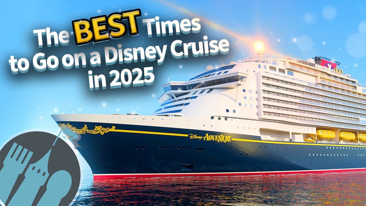 The BEST Time of Year to Go on a Disney Cruise in 2025
