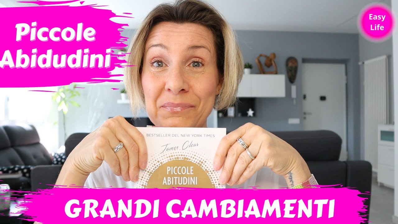 GRANDE CAMBIAMENTO PICCOLO IMPEGNO Piccole Abitudini Per Grandi 