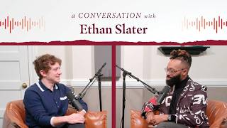 Conversations @ the Salt Line Ep 40: Ethan Slater