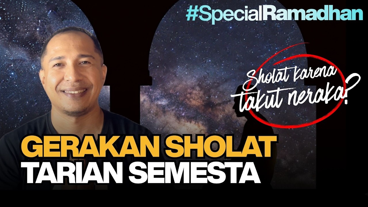 SHOLAT KARENA TAKUT NERAKA? WAJIB TONTON INI! Rahasia Energi di Balik Gerakan Sholat | Langkah Jiwa