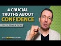 4 Crucial Truths About Confidence