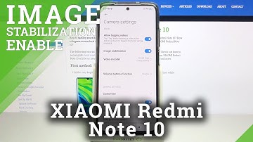 How to Activate Image Stabilization in XIAOMI Redmi Note 10 – Take Stable Photo