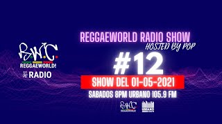 Tanda 12: ReggaeWorld RadioShow #12 (2007 Special)(08-05-21) Hosted By Pop  @ Urbano 105.9 FM