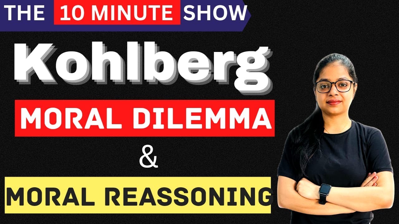 Kohlberg Moral Dilemma And Moral Reasoning | CDP For All Exams | 10 Minute Show | By Rupali Jain