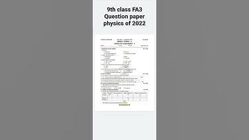 9th class physics question paper fa3 Question paper 2022