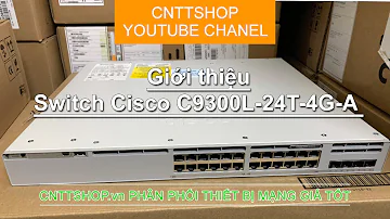 Giới thiệu switch Catalyst Cisco C9300L-24T-4G-A | 24 Ports 1GE Layer 3 | Video Unbox