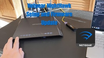 How to setup a Netgear Nighthawk and Update Firmware!