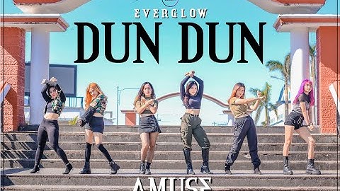 EVERGLOW (에버글로우) - "DUN DUN" Dance Cover by AMUSE (Ace of Muses)