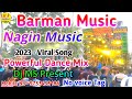 Nagin music dj ms present 2023 viral song ll barman music nagin music ll     