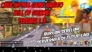 MOHON MAAF GUYS, SERVER PENUH, CARA INSTAL GAME NARUTO WILL OF SHINOBI TERBARU VERSI 1.3 screenshot 3