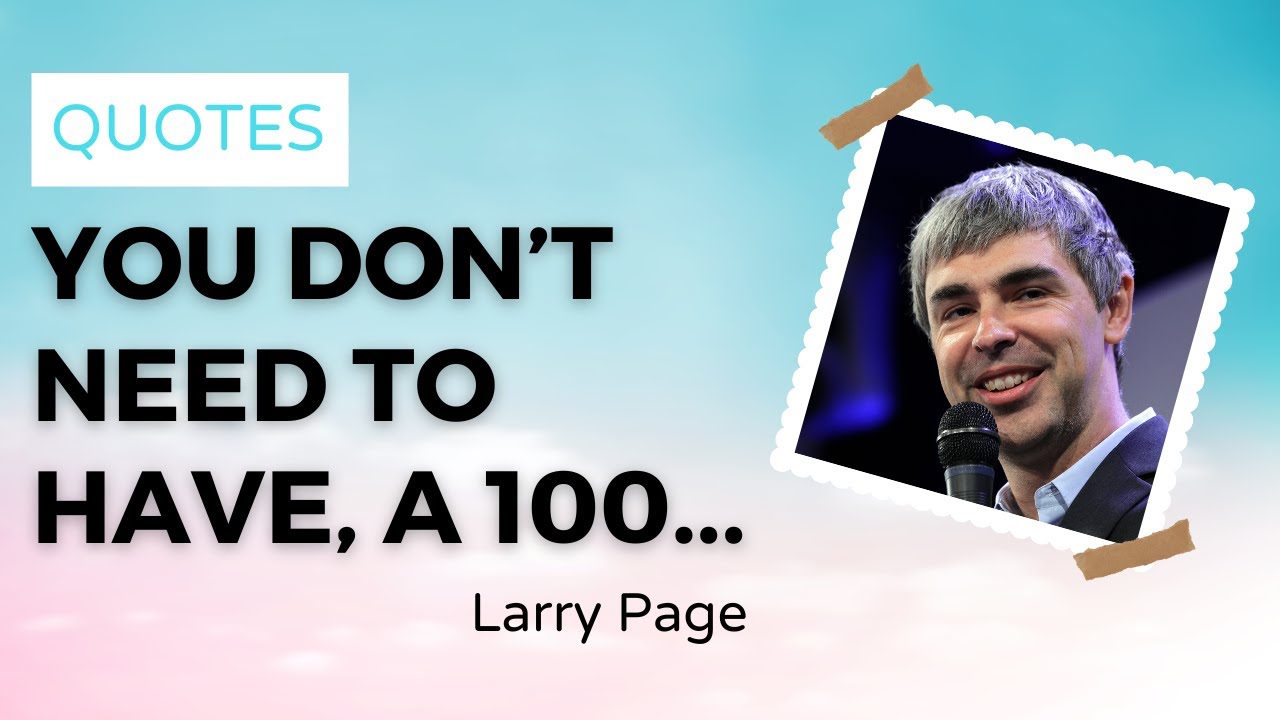 Larry Page Quotes - PillowQuotes 🚀