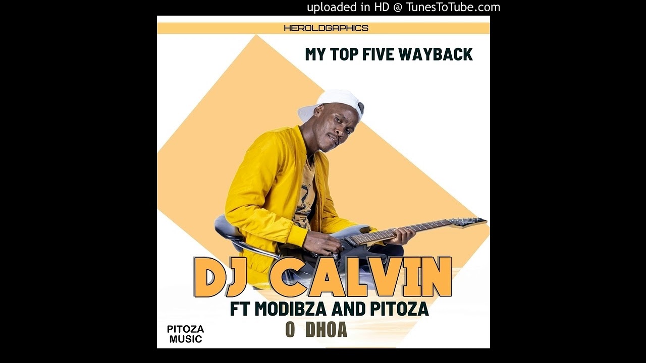 DJ CALVIN FT MODIBZA - O DHOA