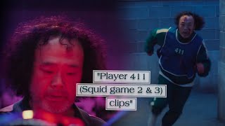 Player 411 Squid Game 2 & 3 Clips
