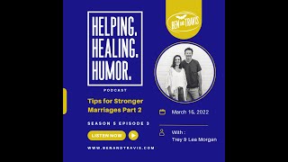 Tips For Stronger Marriages with Trey & Lea Morgan Part 2