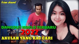 DANGDUT KOPLO TERBARU 2022-AKULAH YANG KAU CARI