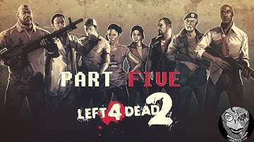 Left 4 Dead 2 (PART 5) [The Riverbank - The Passing] w/ Kaito