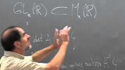 03. GLn(R) = invertible nxn matrices