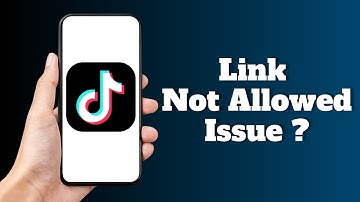 How To Fix TikTok Link Not Allowed Issue