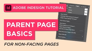 Adobe InDesign: How To Use Parent Pages (For Non-Facing Pages)