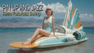 👉 PIN UP AND JAZZ IN THE FUTURE OF THE PAST | RETRO FUTURISTIC MUSICAL JOURNEY