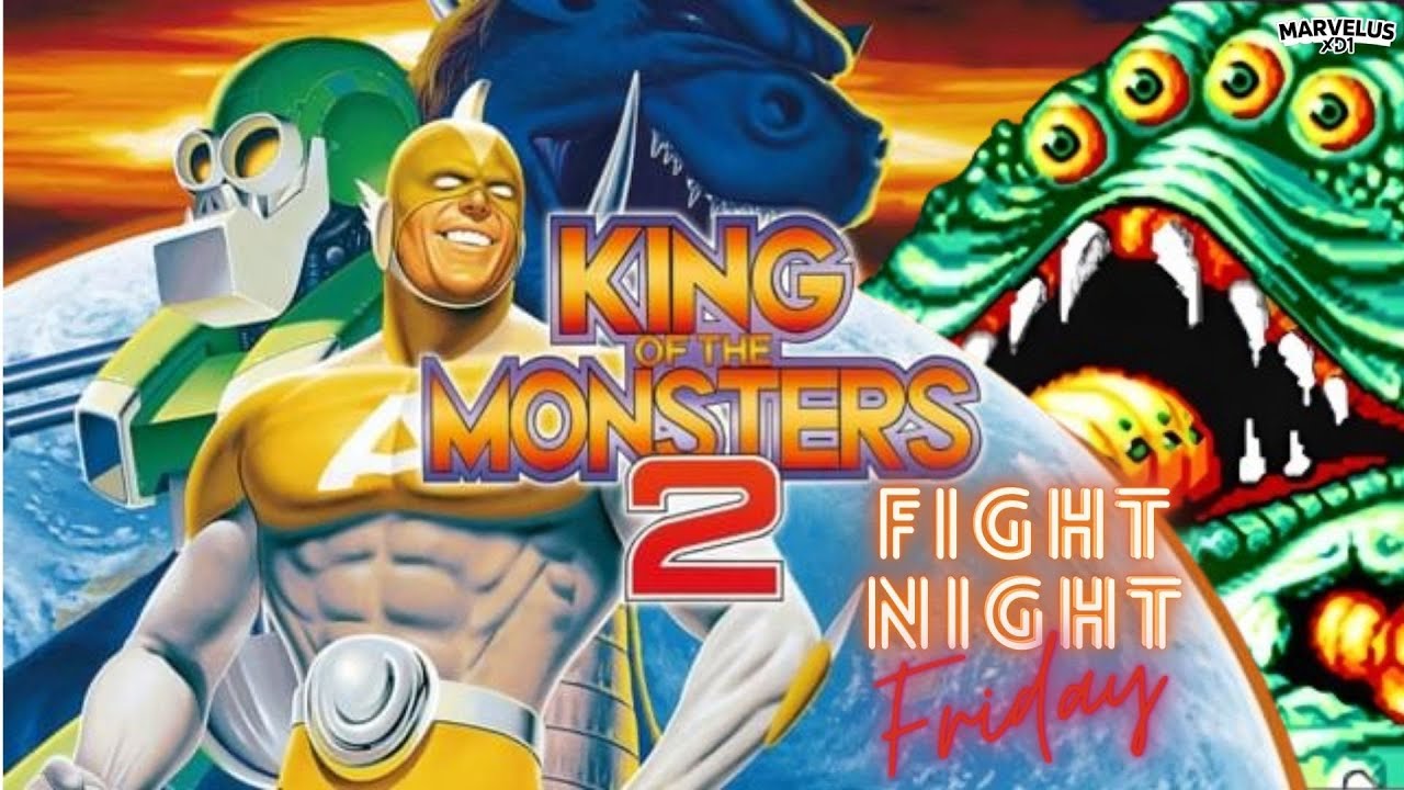 Fight Night Friday: King Of The Monsters 2 Lets Play/Review Fight Night Friday: King Of The Monsters 2 Lets Play/Review