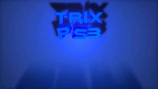 TriX™ PS3 New Intro