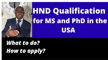 How to Apply with HND Qualification to MS and PhD Programs in the USA