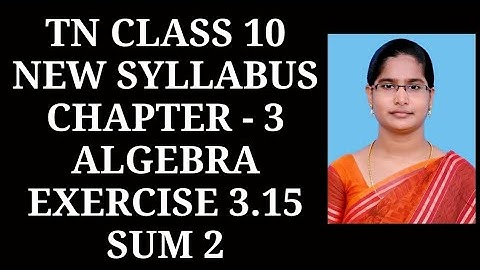 10th Maths Ch-3 Algebra Ex-3.15 (2nd sum) | Samacheer One plus One channel